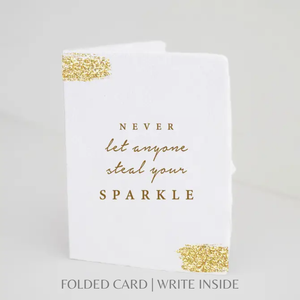 Never Let Anyone Steal Your Sparkle | Greeting Card: Flat A2 Greeting Card. Blank on Back.