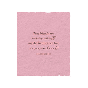 True Friends are Never Apart | Friendship Greeting Card: Flat A2 Greeting Card. Blank on Back.