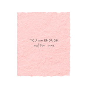 You Are Enough | Friends Encouraging Greeting Card: Flat A2 Greeting Card. Blank on Back.