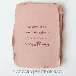 Sometimes One Person | Friendship Love Greeting Card