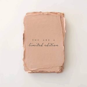 "YOU ARE A LIMITED EDITION" LOVE / FRIENDSHIP GREETING CARD